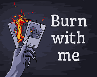 Burn with me [Free] [Card Game] [Windows] [macOS]