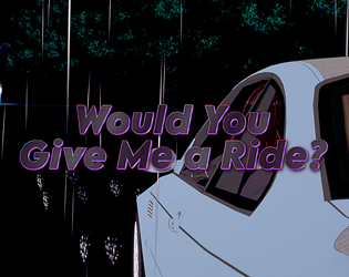 Would You Give me a Ride? [1.0 FInal] [FREE]