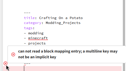 Screenshot of a section of yaml containing an error. An X icon appears at the error line, with a popup displaying the text “can not read a block mapping entry; a multiline key may not be an implicit key