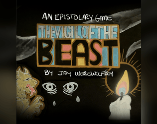 The Vigil of the Beast   - An epistolary game about mental illness. 