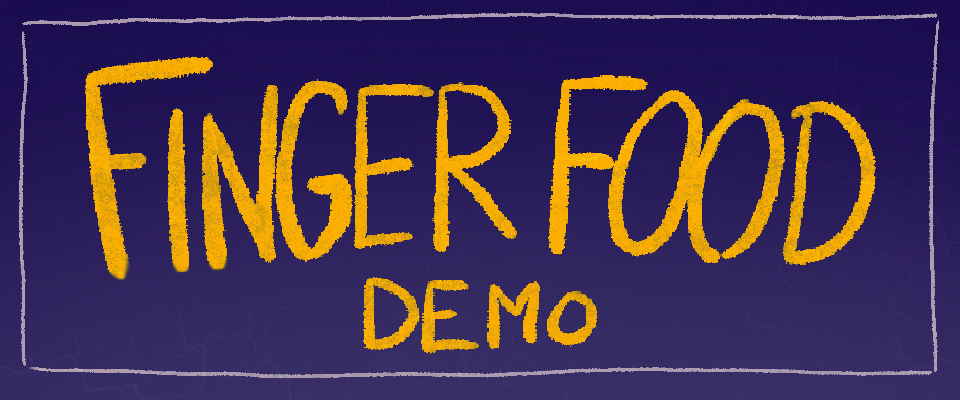 Finger Food - Demo