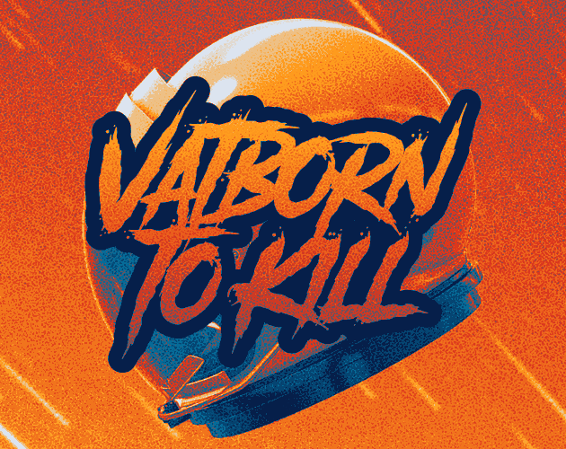 Cover image for VATBORN TO KILL