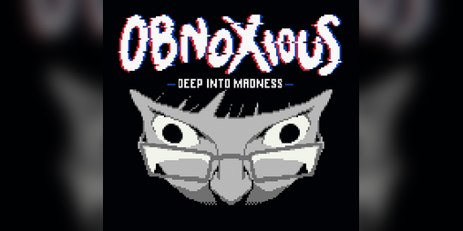 Cover image for OBNOXIOUS - Deep into madness