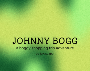 Johnny Bogg: a boggy shopping trip adventure  