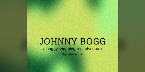 Cover image for Johnny Bogg: a boggy shopping trip adventure