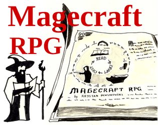 Magecraft RPG   - Harvest words from books and craft them into spell you cast to overcome challenges. 