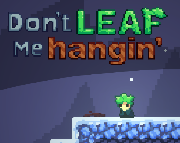 Cover image for Don't Leaf Me Hangin' (JAM VERSION)