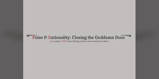Cover image for Poise & Rationality: Closing the Goddamn Door