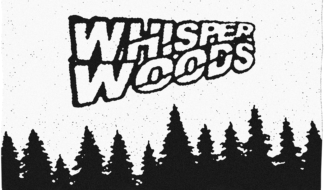 Whisper Woods