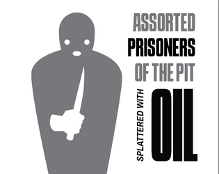 Assorted Prisoners of the Pit   - A supplement, splattered with OIL. 