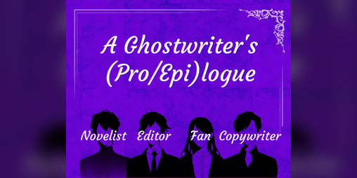 Cover image for A Ghostwriter's (Pro/Epi)logue