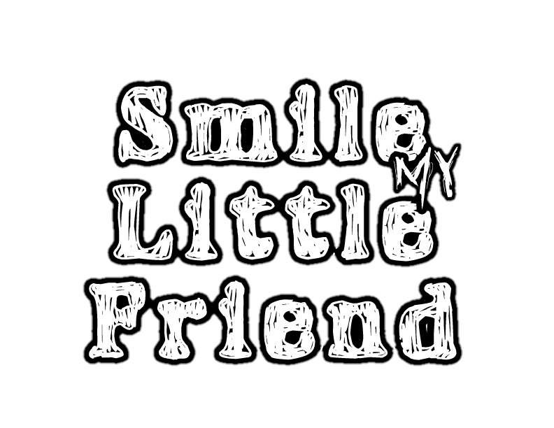 Smile My Little Friend (Demo)