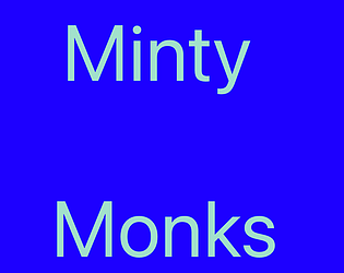 minty monks