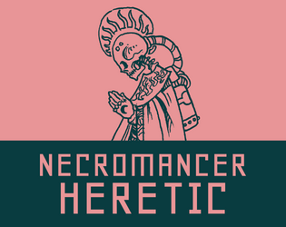 Necromancer Heretic   - a solo game about resurrecting your dead lover 