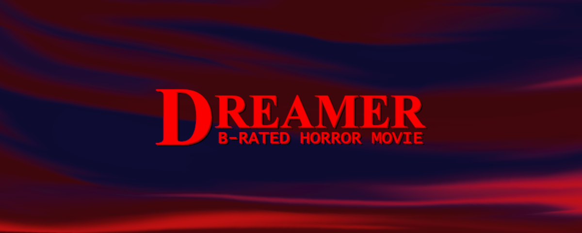 Dreamer: B-Rated Horror Movie