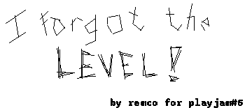 I Forgot The Level!