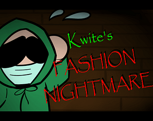 Kwite's Fashion Nightmare