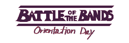Battle of The Bands: Orientation Day