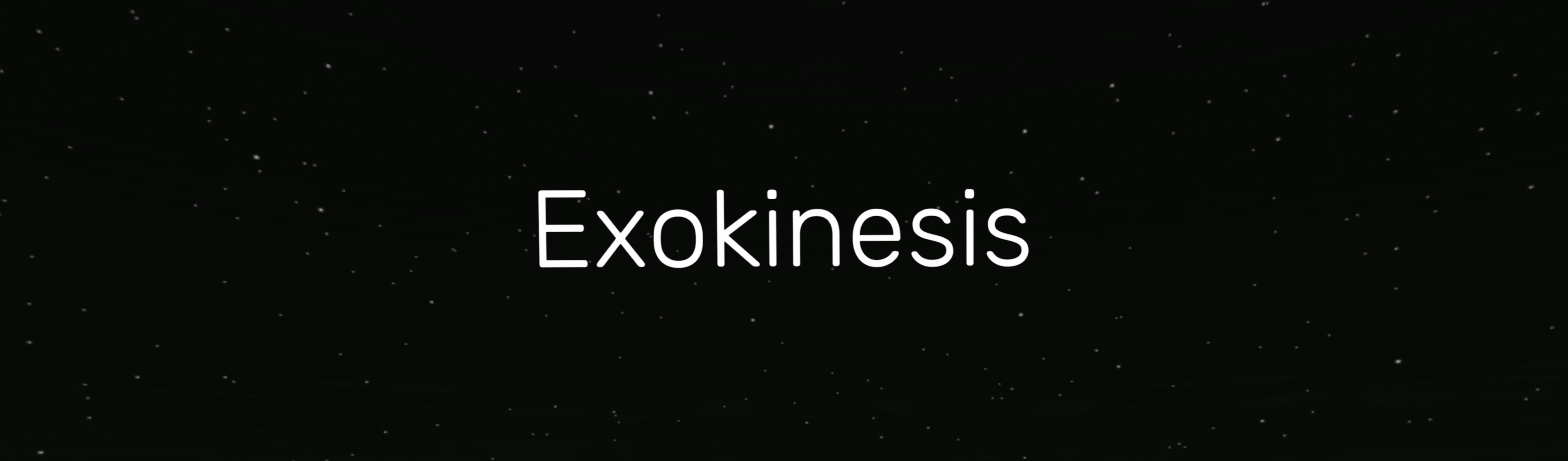 Exokinesis