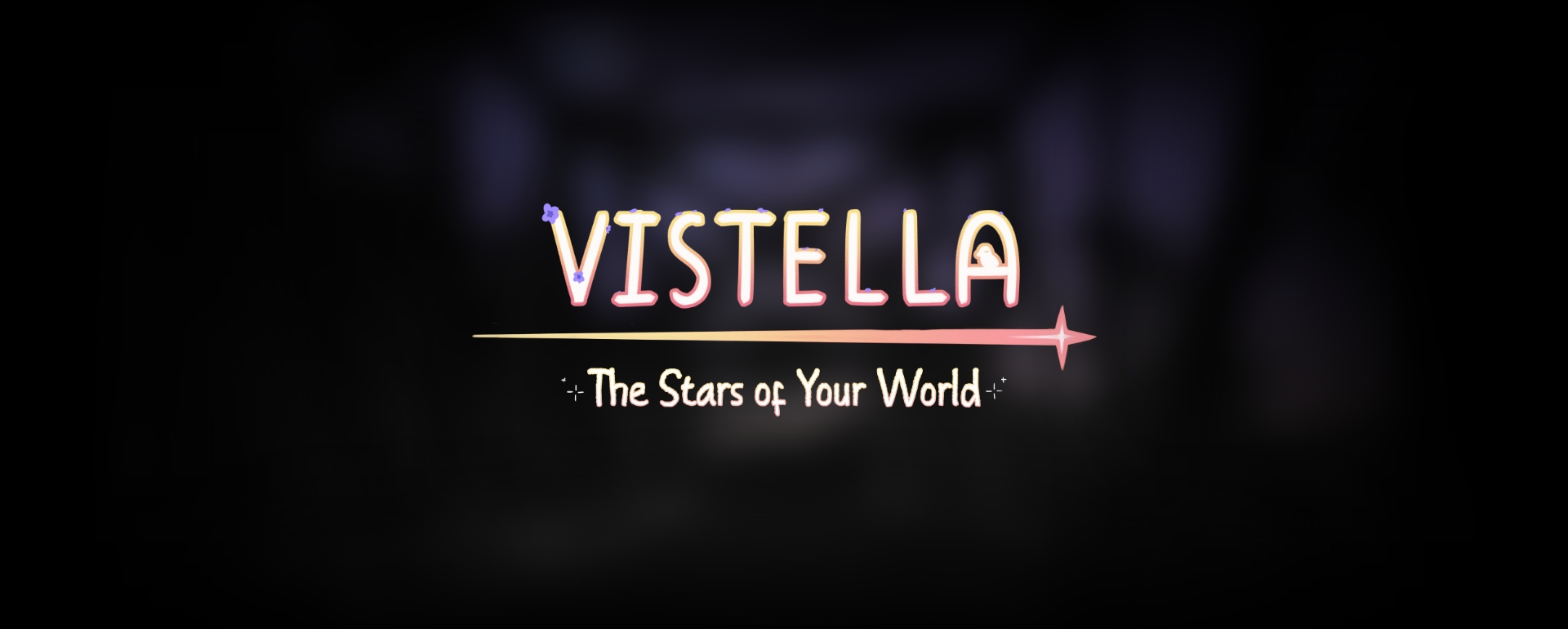 Vistella: The Stars of Your World