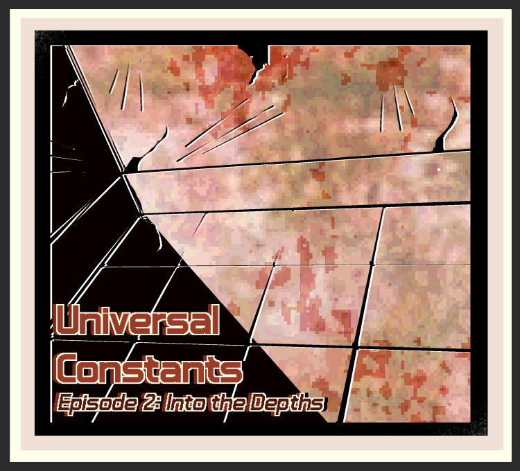 Cover image for UNIVERSAL CONSTANTS- Episode 2