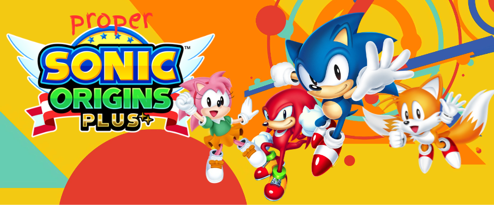 Proper Sonic Origins Plus