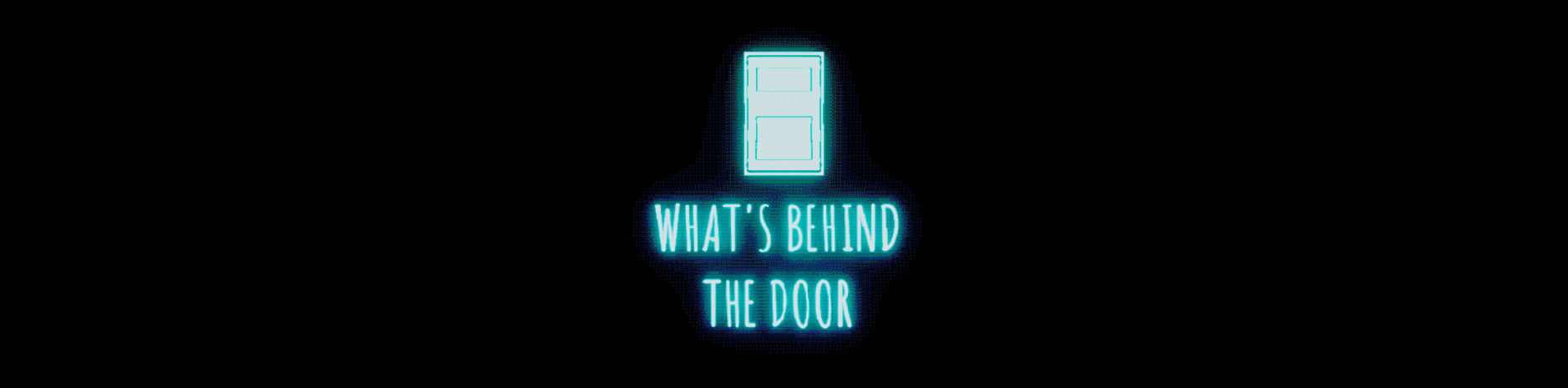 WHAT'S BEHIND THE DOOR