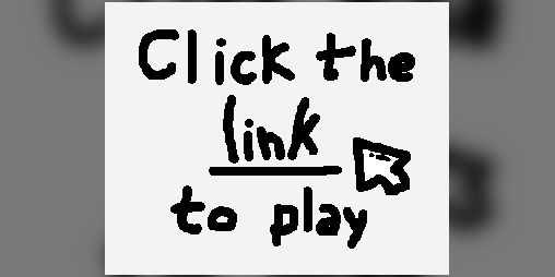 Cover image for Click The Link To Play