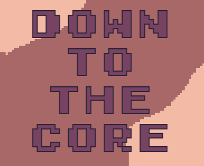 Cover image for Down to the Core