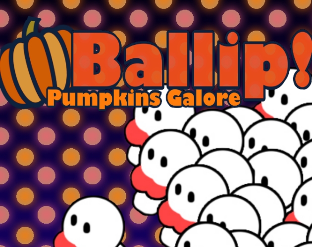 Cover image for Ballip! ~ Pumpkins Galore!