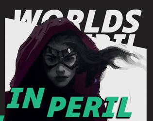 Worlds in Peril VF   - [pbta] incarnez des super-héros de comics 