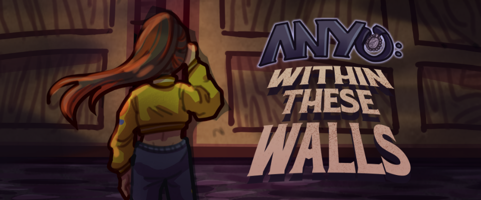 Anyo: Within These Walls