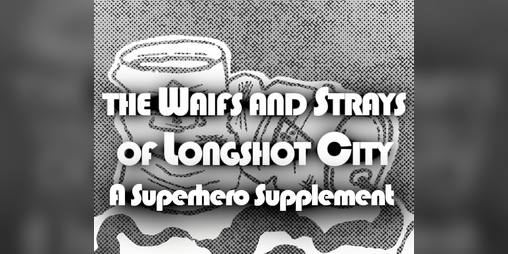 Cover image for The Waifs and Strays of Longshot City
