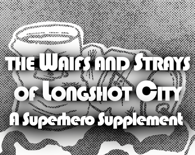 Cover image for The Waifs and Strays of Longshot City
