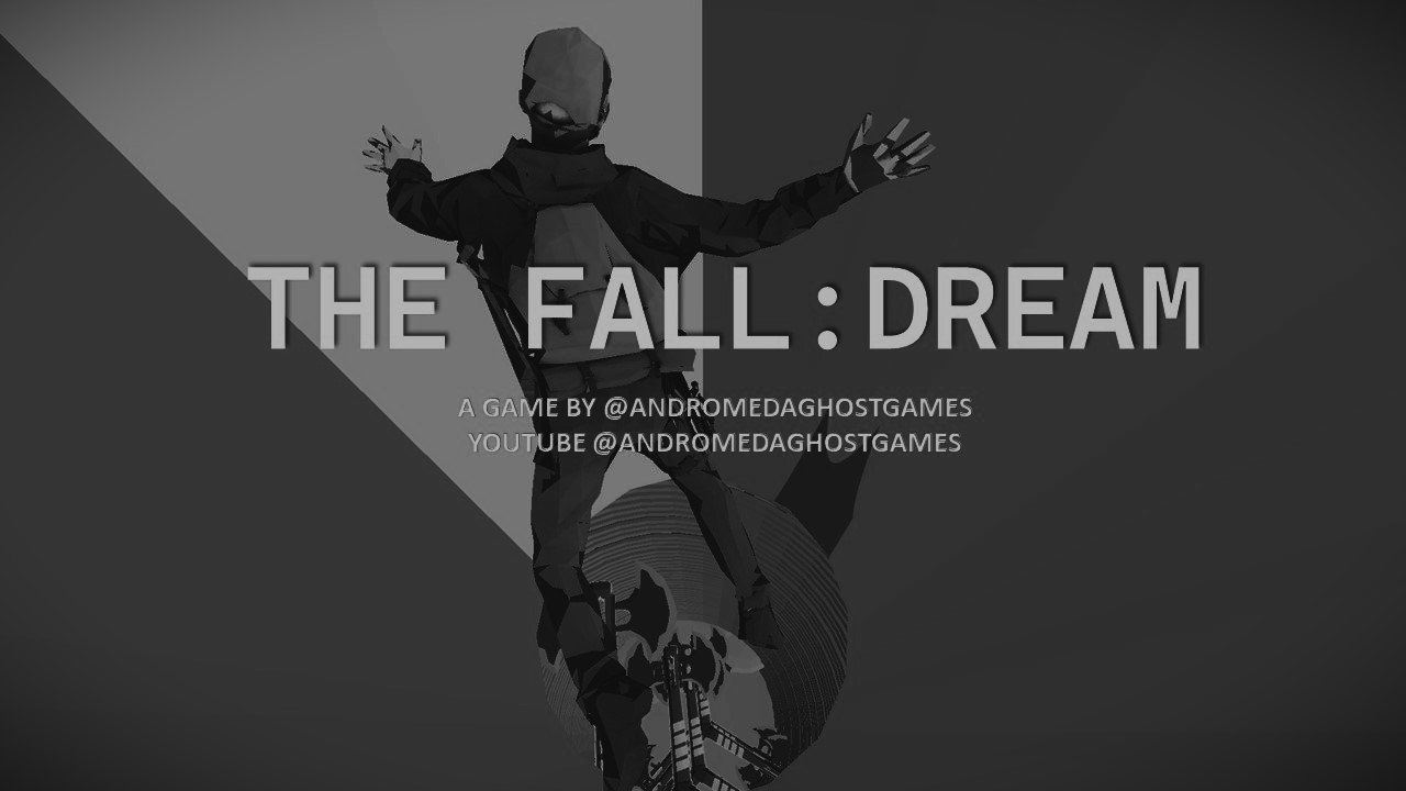 The Fall: Dream by AndromedaGhost Games