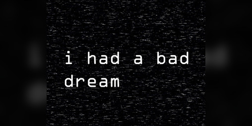 Cover image for i had a bad dream