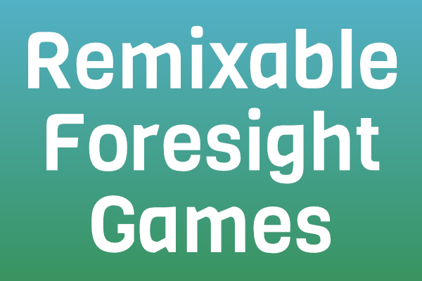 remixable foresight games