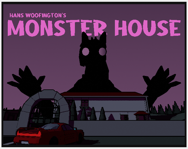 Hans Woofington's Monster House