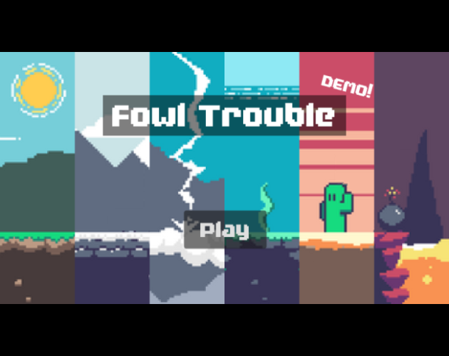 Fowl Trouble (Demo)