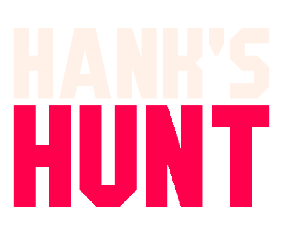 Hank's Hunt