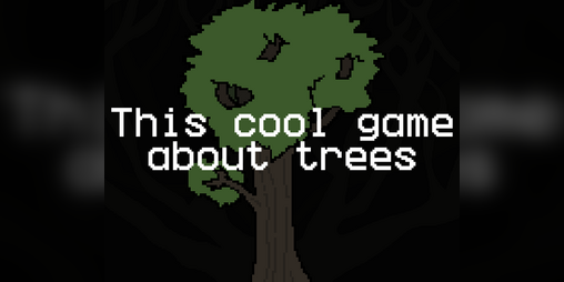 Cover image for This cool game about trees
