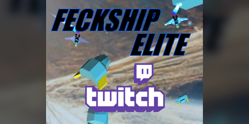 Cover image for [TwitchStreamGame] Feckship Elite Interactive!