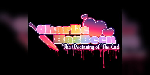 Cover image for Charlie HasBeen: The Beginning Of The End