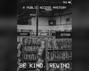 Be Kind, Rewind: A Public Access Mystery  