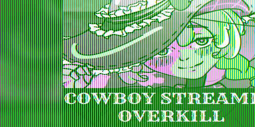 Cover image for Cowboy Streamer Overkill