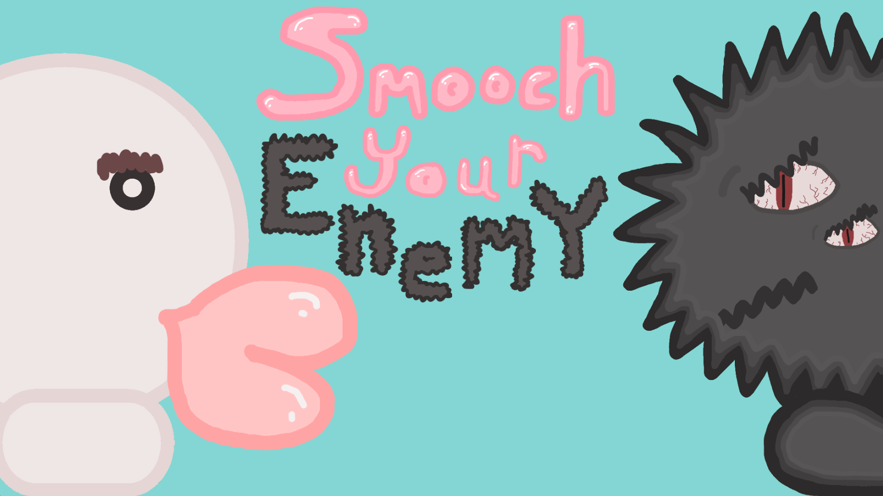 Smooch Your Enemy!