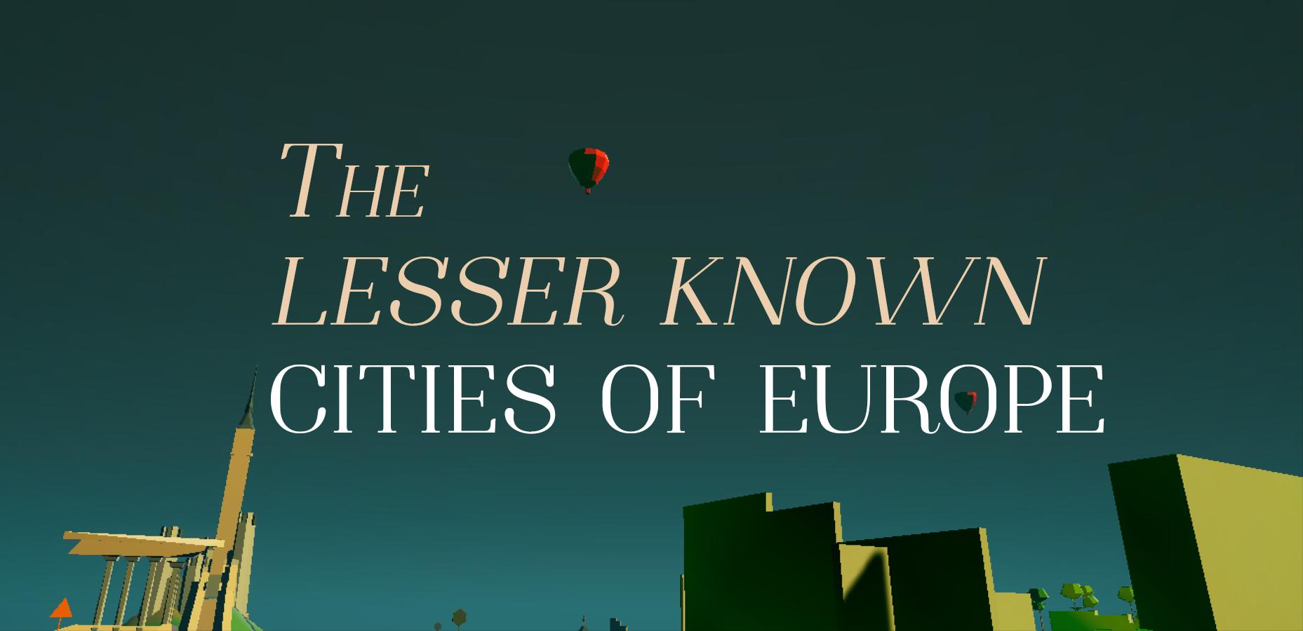 The Lesser Known Cities of Europe