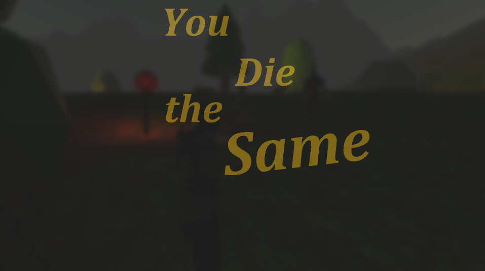 You Die the Same
