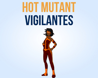 Hot Mutant Vigilantes  