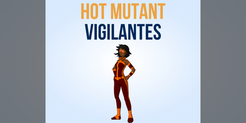 Cover image for Hot Mutant Vigilantes